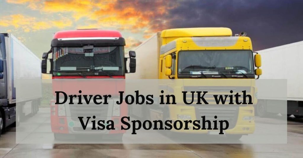 Driver Jobs in UK with Visa Sponsorship