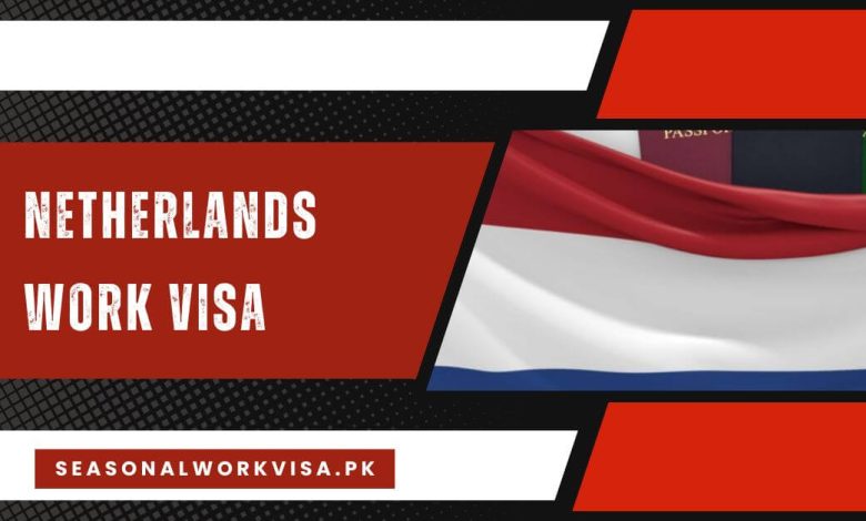 Netherlands Work VISA