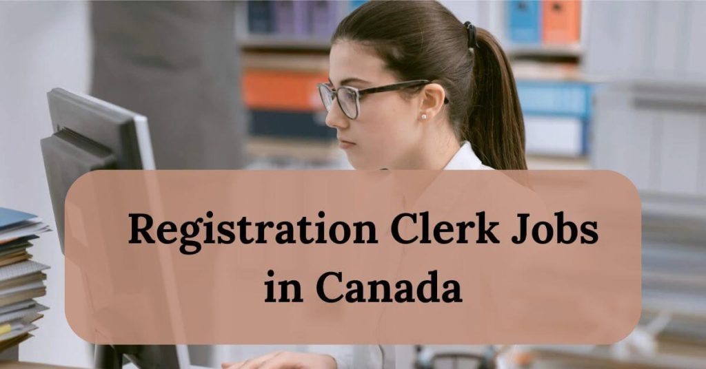 Registration Clerk Jobs in Canada