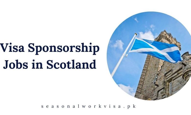 Visa Sponsorship Jobs in Scotland