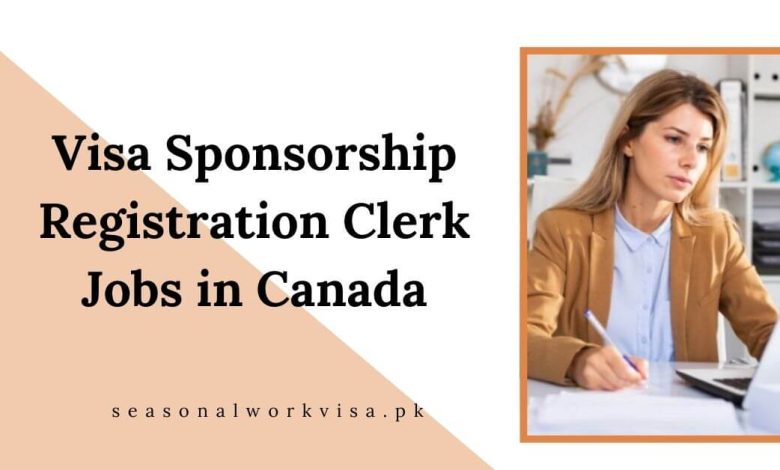 Visa Sponsorship Registration Clerk Jobs in Canada