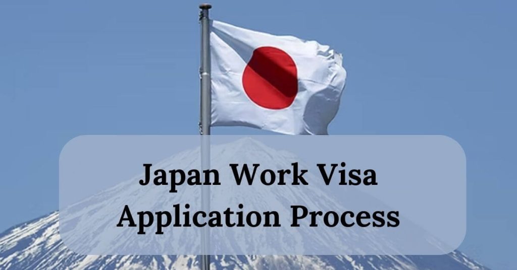 Japan Work Visa  Application Process