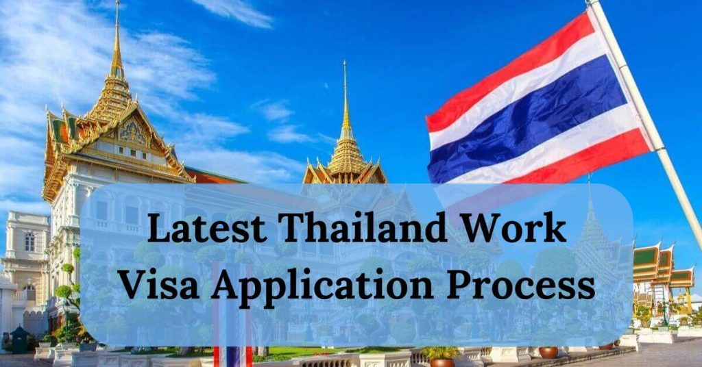 Latest Thailand Work Visa Application Process