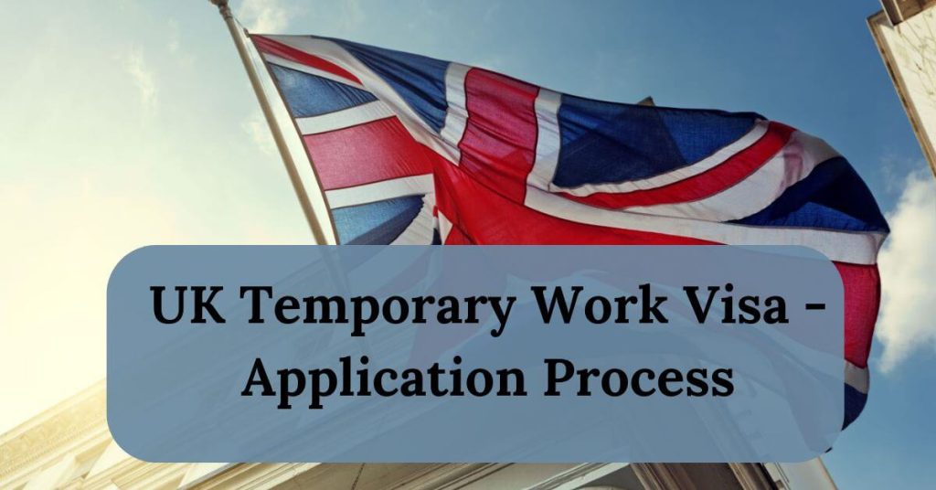 UK 5 Years Temporary Work Visa 2025 - Application Process 2 UK Temporary Work Visa - Application Process
