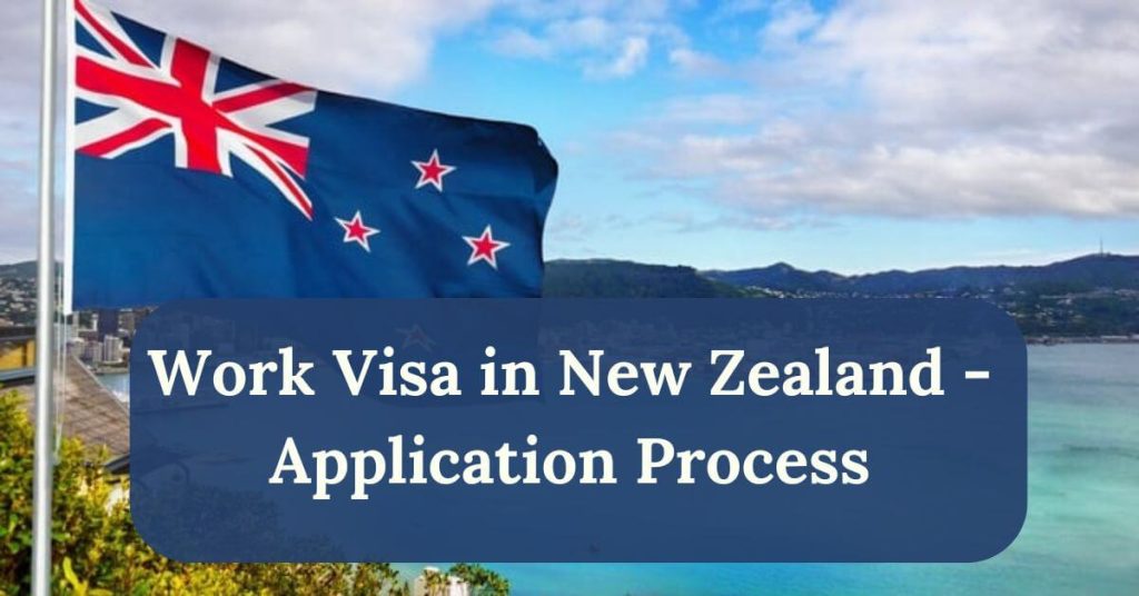 Work Visa in New Zealand - Application Process