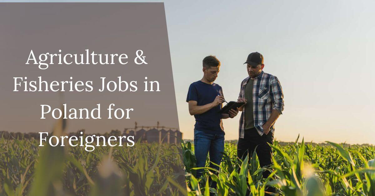 Agriculture & Fisheries Jobs in Poland for Foreigners 2025 - Apply Now 1 Agriculture & Fisheries Jobs in Poland for Foreigners