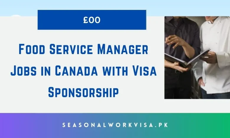 Food Service Manager Jobs in Canada with Visa Sponsorship 2025 1 Food Service Manager Jobs in Canada with Visa Sponsorship