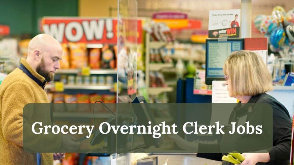 Grocery Overnight Clerk Jobs