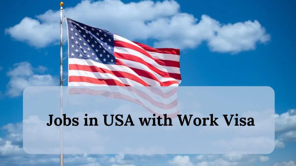 Jobs in USA with Work Visa
