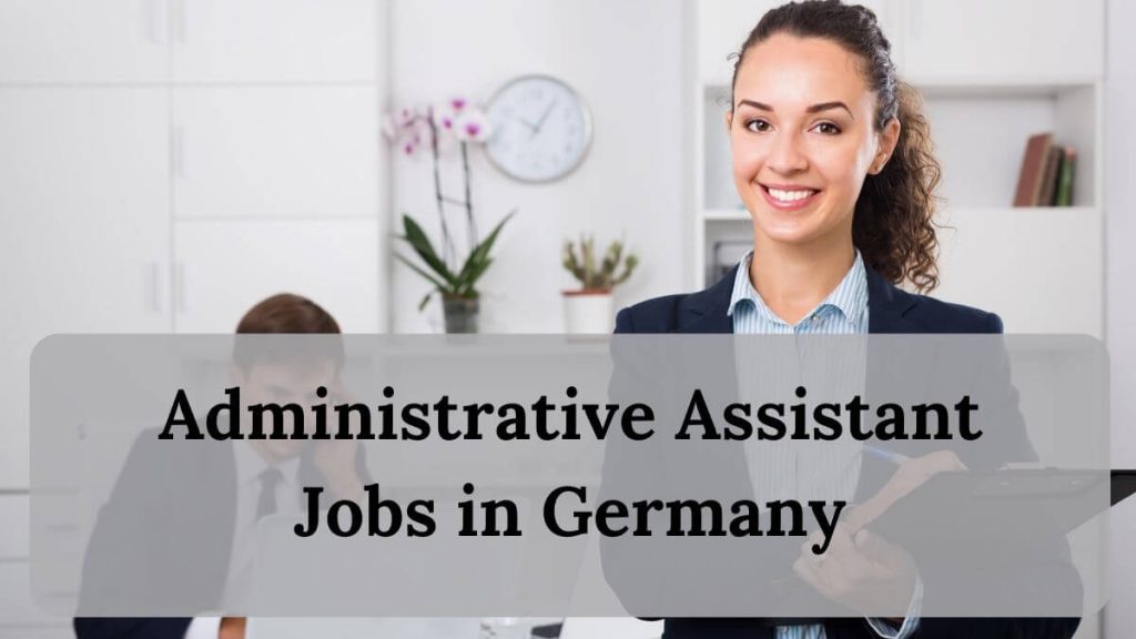 Administrative Assistant Jobs in Germany