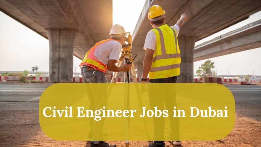 Civil Engineer Jobs in Dubai