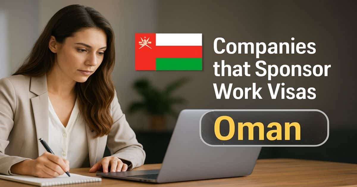 Companies that Sponsor Work Visas Oman 2025 1 Companies that Sponsor Work Visas Oman