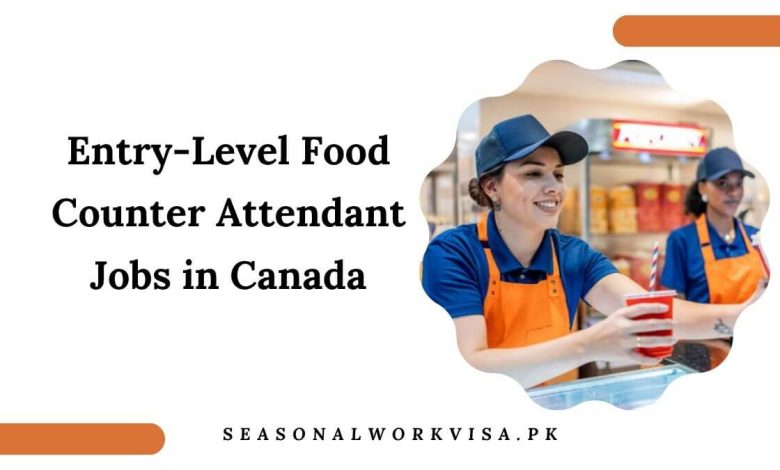 Entry-Level Food Counter Attendant Jobs in Canada 2025 - Join Now 1 Entry-Level Food Counter Attendant Jobs in Canada