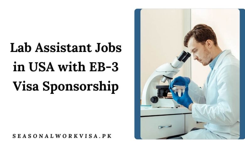 Lab Assistant Jobs in USA with EB-3 Visa Sponsorship 2025 - Apply Now 1 Lab Assistant Jobs in USA with EB-3 Visa Sponsorship