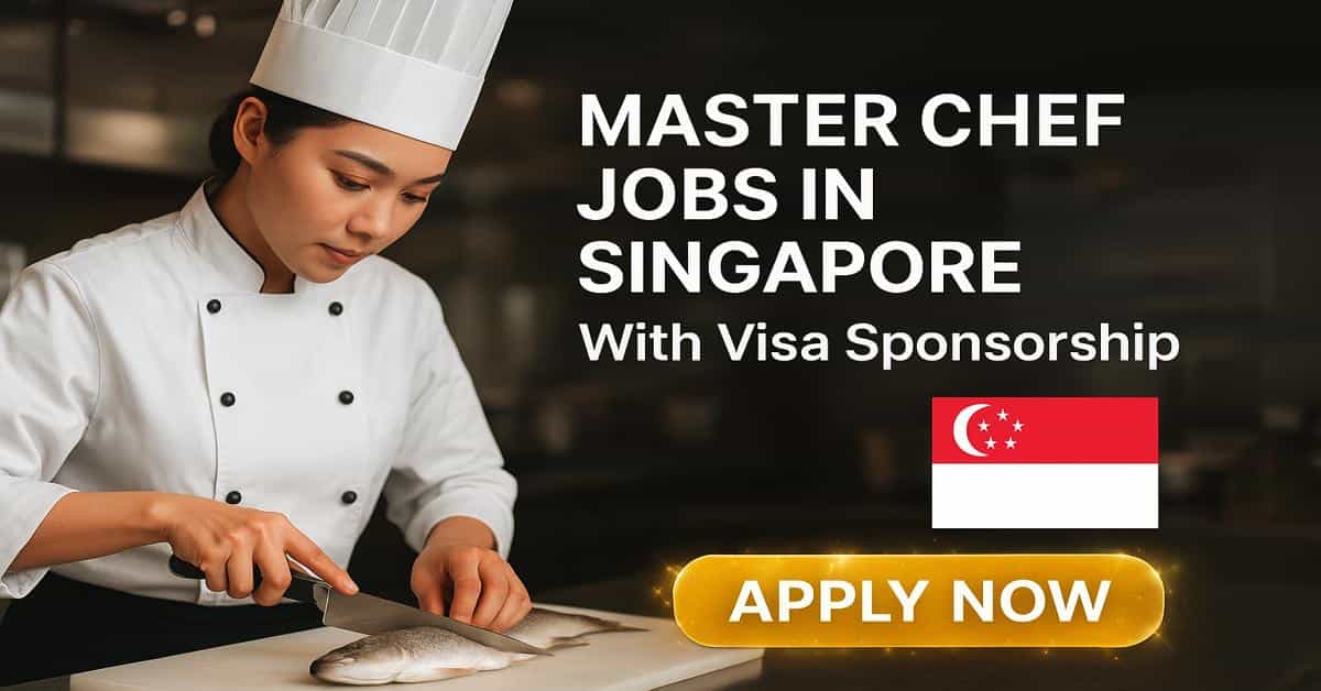 Master Chef Jobs in Singapore With Visa Sponsorship 2025 1 Master Chef Jobs in Singapore With Visa Sponsorship
