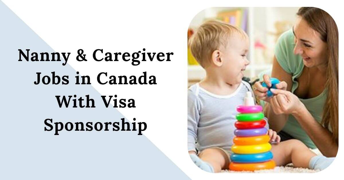Nanny & Caregiver Jobs in Canada With Visa Sponsorship 2025 1 Nanny & Caregiver Jobs in Canada With Visa Sponsorship