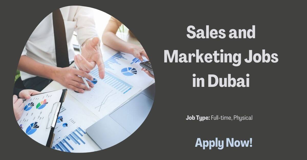 Sales and Marketing Jobs in Dubai 2025 - Apply Today 1 Sales and Marketing Jobs in Dubai