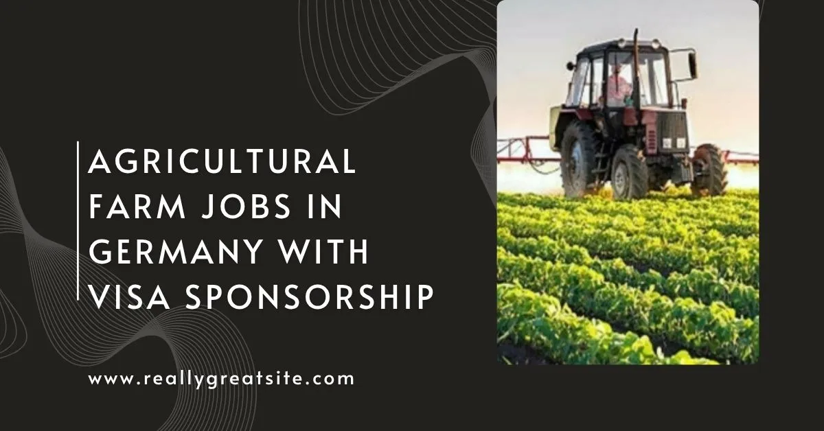 Agricultural Farm Jobs in Germany with Visa Sponsorship 1 Agricultural Farm Jobs in Germany