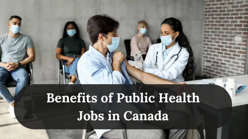 Benefits of Public Health Jobs in Canada