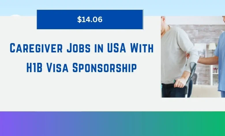 Caregiver Jobs in USA With H1B Visa Sponsorship 1 Caregiver Jobs in USA