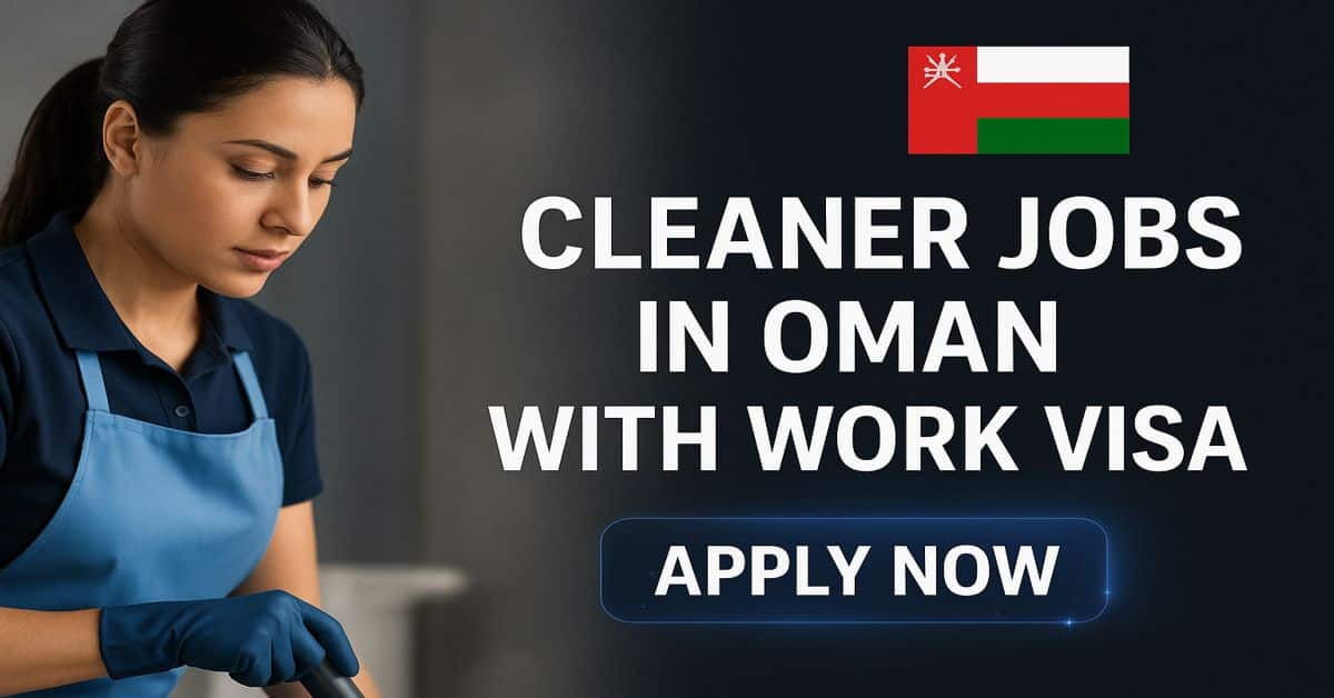 Cleaner Jobs in Oman with Work Visa 2025 - Hiring Now 1 Cleaner Jobs in Oman with Work Visa