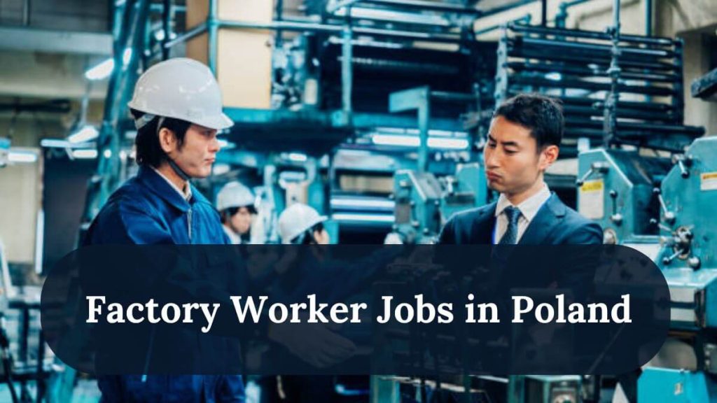 Factory Worker Jobs in Poland