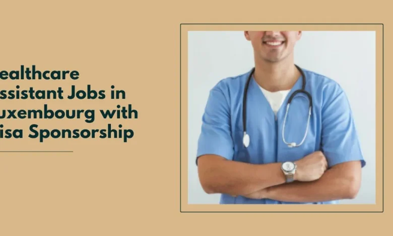 Healthcare Assistant Jobs in Luxembourg
