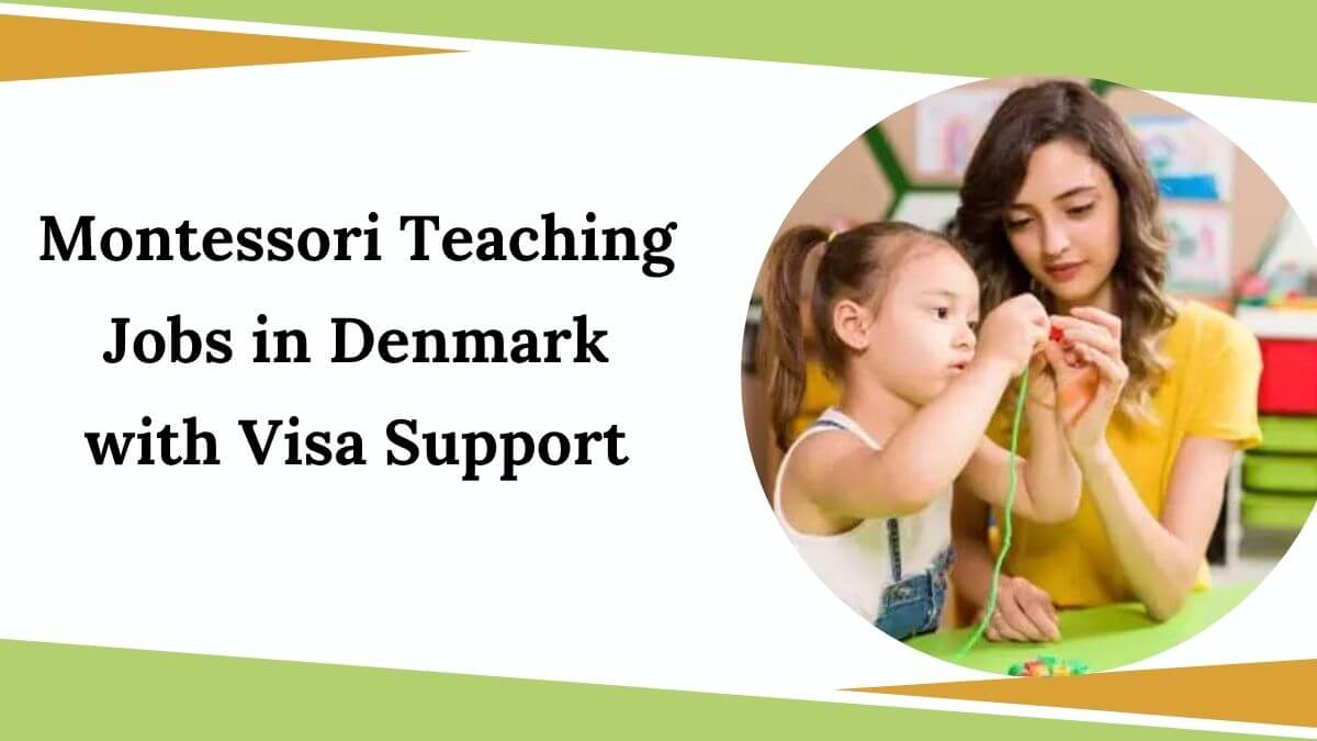 Montessori Teaching Jobs in Denmark with Visa Support 2025 - Apply Now 1 Montessori Teaching Jobs in Denmark with Visa Support