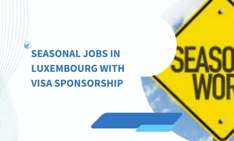 Seasonal Jobs In Luxembourg