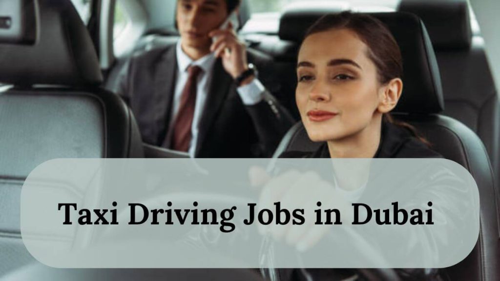 Taxi Driving Jobs in Dubai