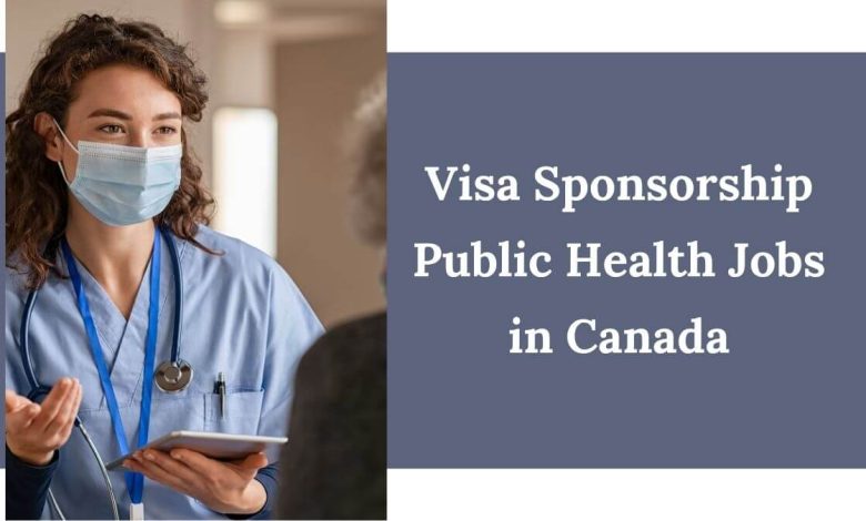 Visa Sponsorship Public Health Jobs in Canada