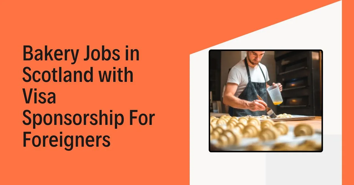 Bakery Jobs in Scotland with Visa Sponsorship For Foreigners 1 Bakery Jobs in Scotland