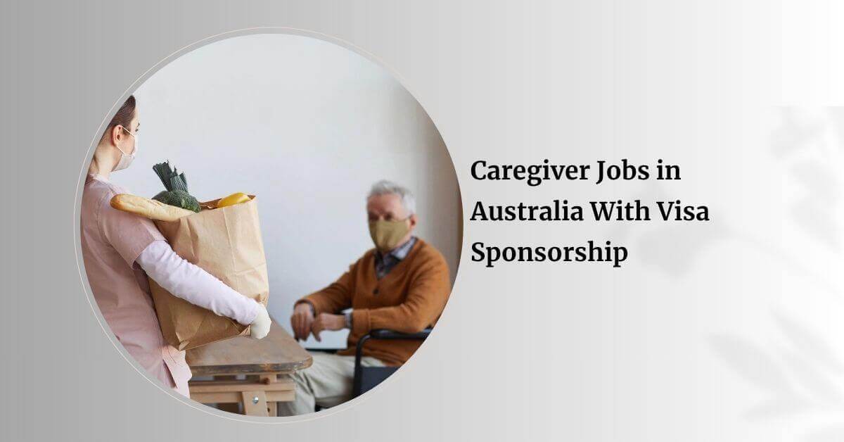 Caregiver Jobs in Australia With Visa Sponsorship 1 Caregiver Jobs in Australia With Visa Sponsorship