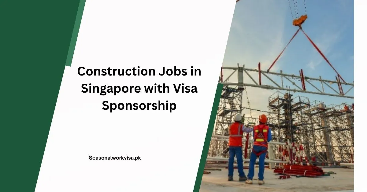 Construction Jobs in Singapore with Visa Sponsorship 1 Construction Jobs in Singapore