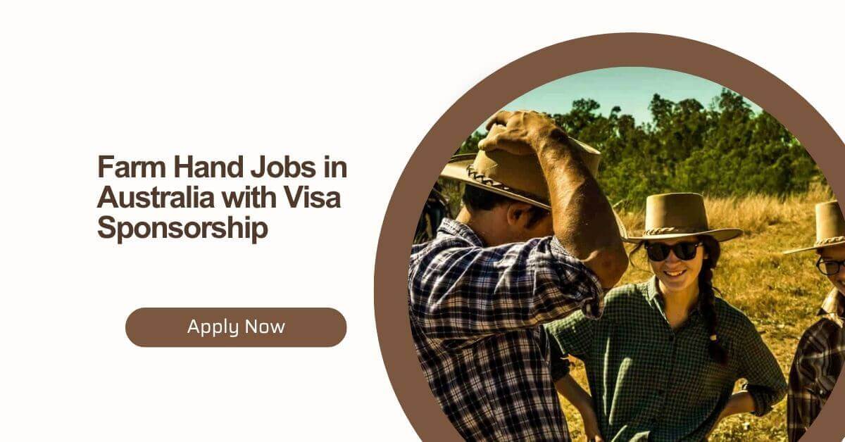 Farm Hand Jobs in Australia with Visa Sponsorship