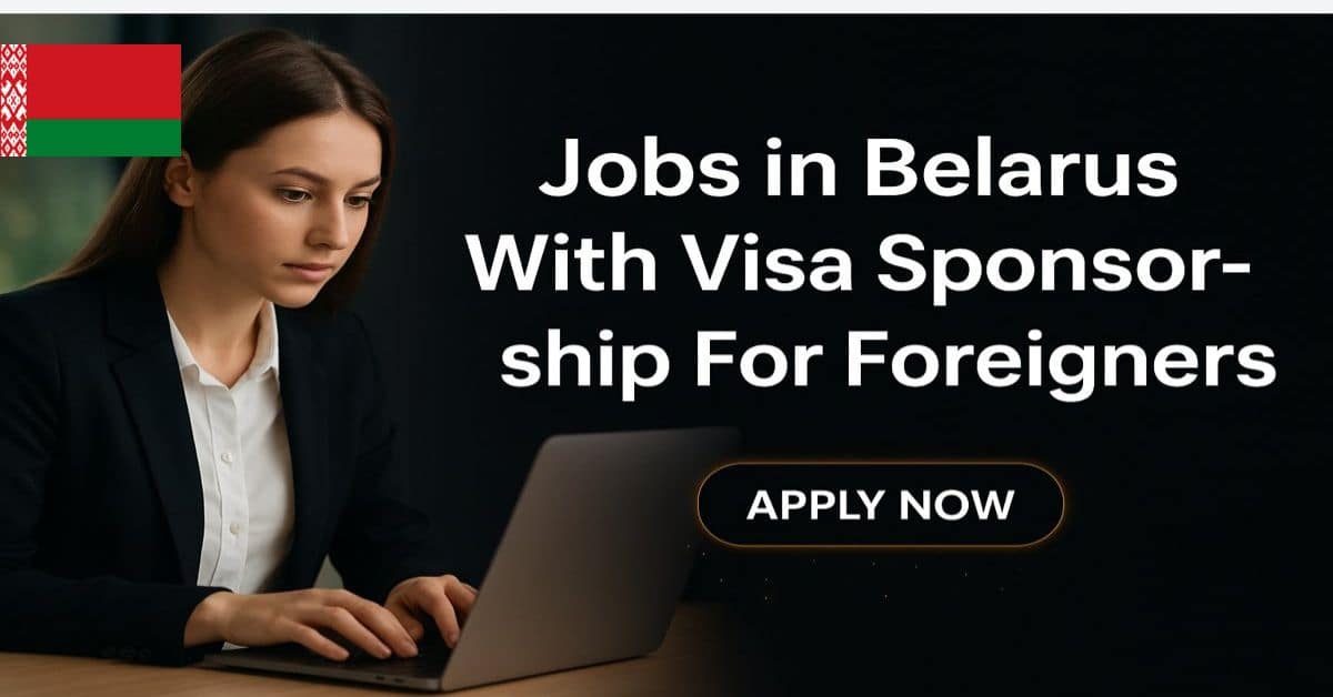 Jobs in Belarus With Visa Sponsorship For Foreigners 2025 1 Jobs in Belarus With Visa Sponsorship For Foreigners