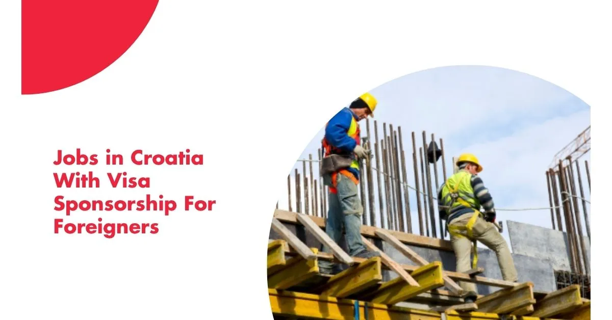 Jobs in Croatia With Visa Sponsorship For Foreigners 1 Jobs in Croatia