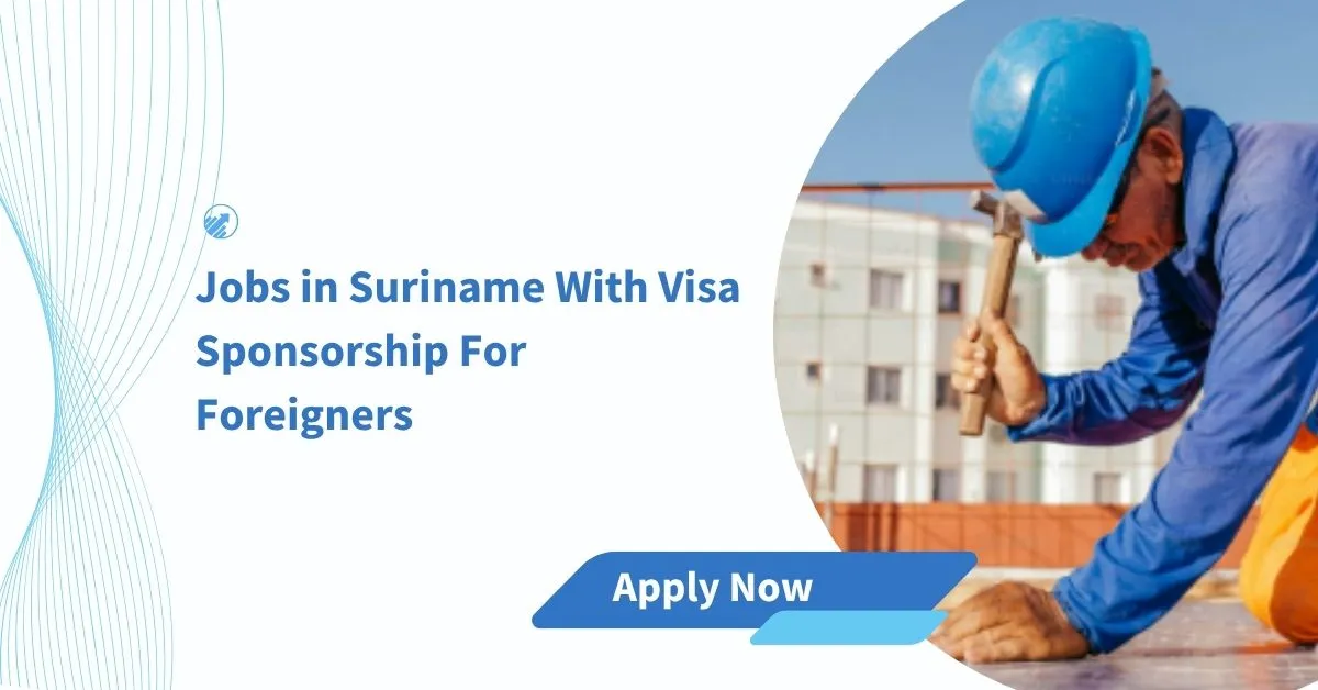 Jobs in Suriname With Visa Sponsorship For Foreigners 1 Jobs in Suriname