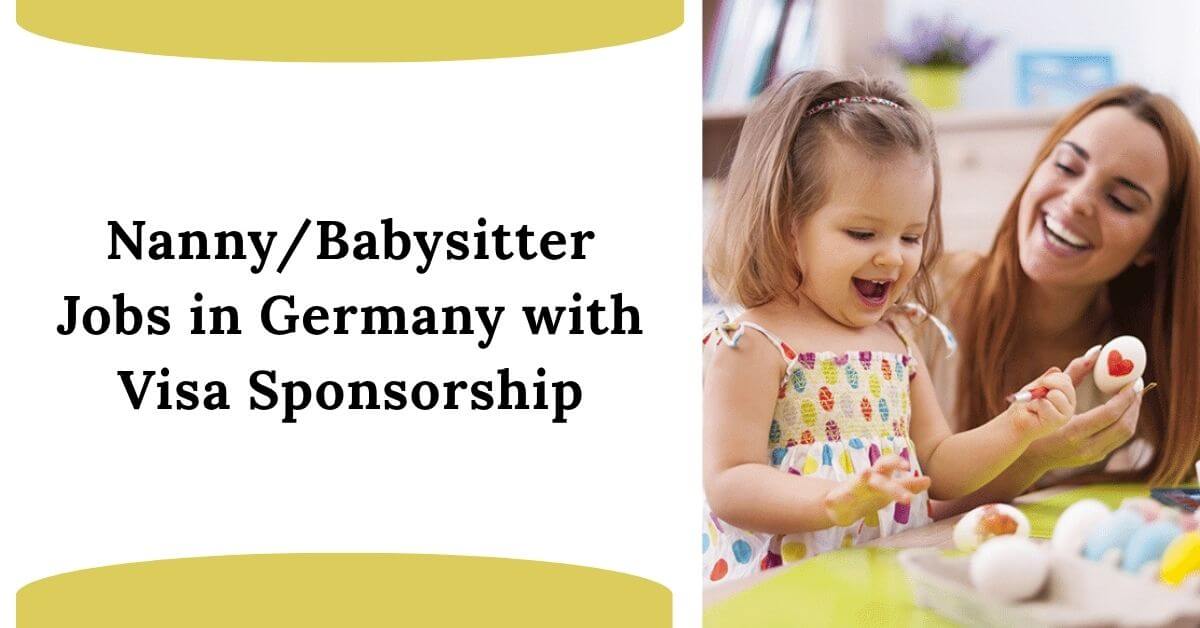 Nanny/Babysitter Jobs in Germany with Visa Sponsorship 2025 - Apply Now 1 Nanny/Babysitter Jobs in Germany with Visa Sponsorship