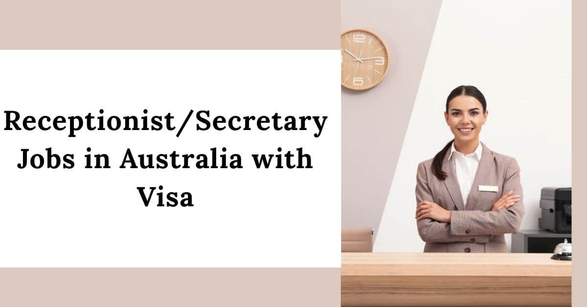 Receptionist/Secretary Jobs in Australia with Visa 2025 - Apply Now 1 Receptionist/Secretary Jobs in Australia with Visa