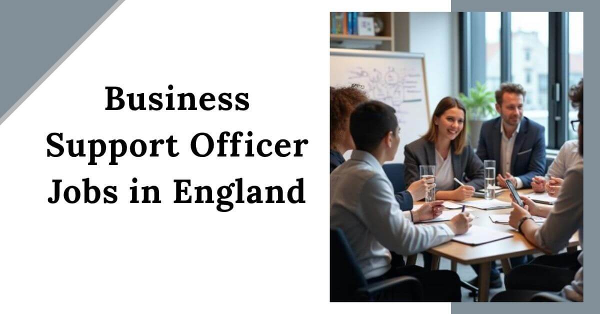 Business Support Officer Jobs in England 2025 - Apply Now 1 Business Support Officer Jobs in England