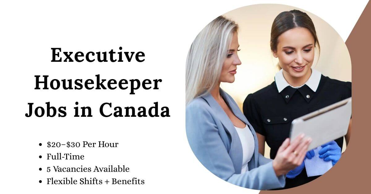 Executive Housekeeper Jobs in Canada 2025 - Urgent Hiring 1 Executive Housekeeper Jobs in Canada