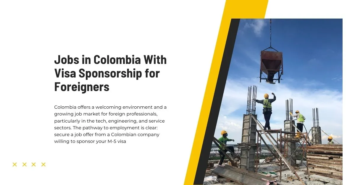 Jobs in Colombia With Visa Sponsorship for Foreigners 1 Jobs in Colombia