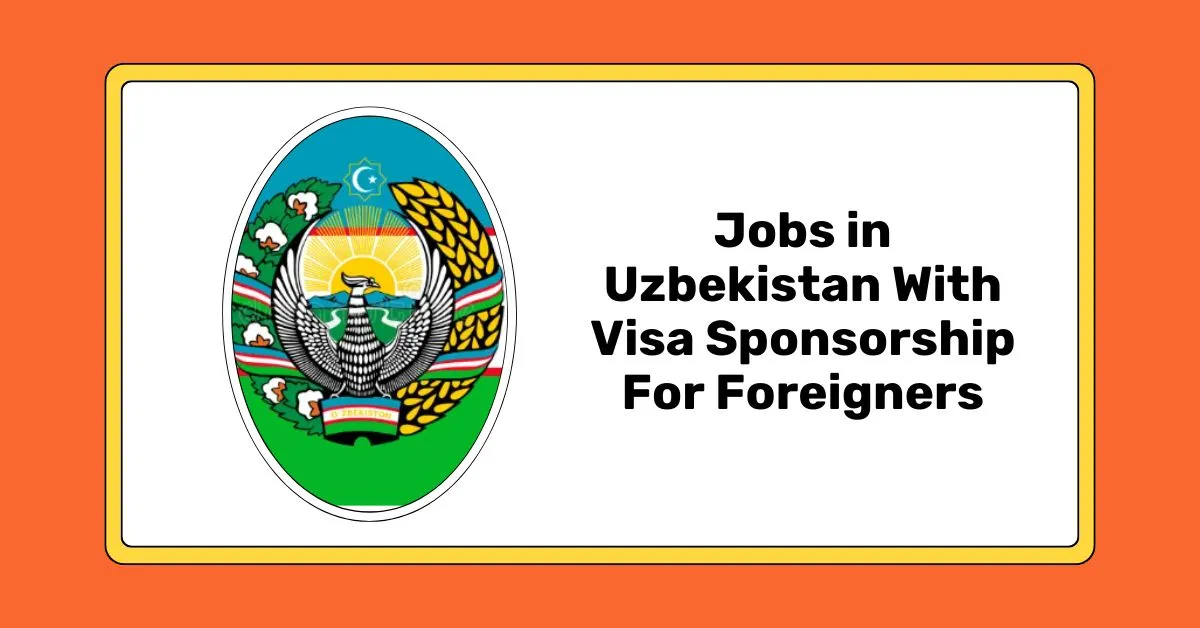 Jobs in Uzbekistan With Visa Sponsorship For Foreigners 1 Jobs in Uzbekistan