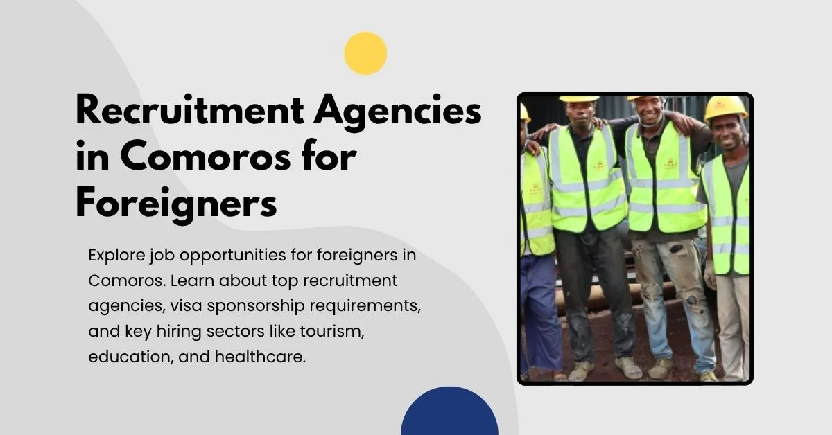 Recruitment Agencies in Comoros for Foreigners 2025 1 Recruitment Agencies in Comoros
