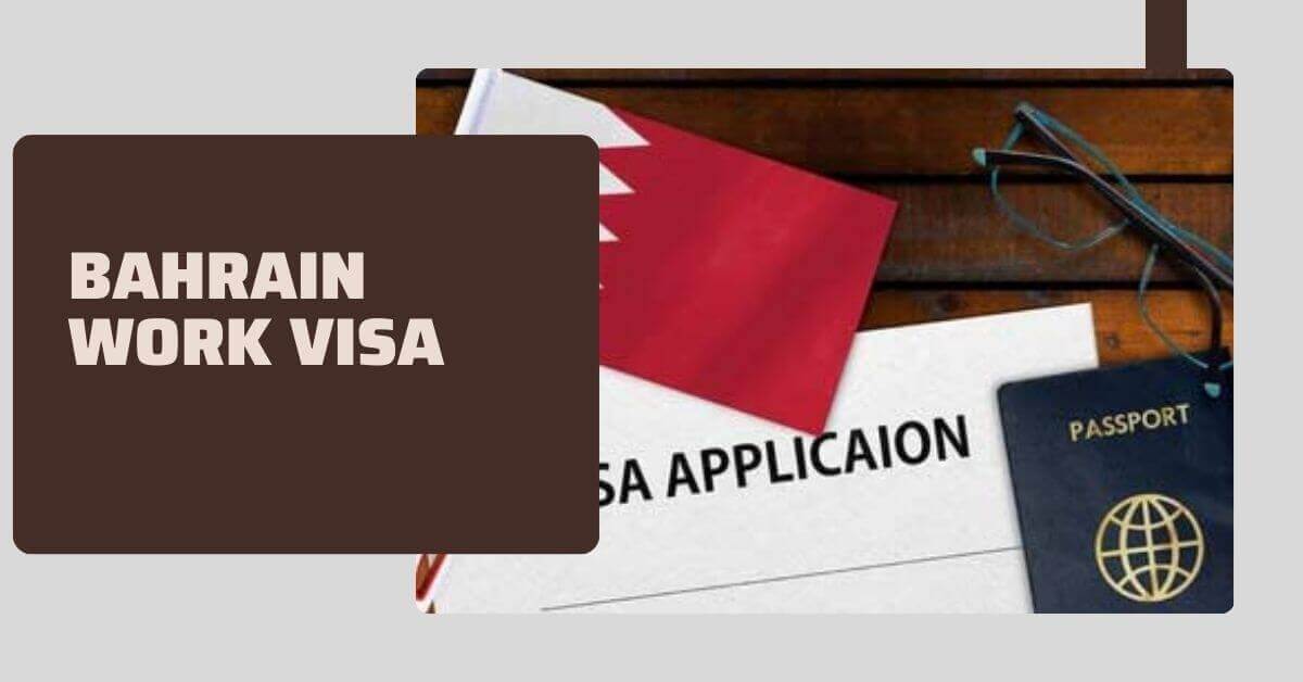 Bahrain Work Visa 2025 - Types & Application Process 1 Bahrain Work Visa