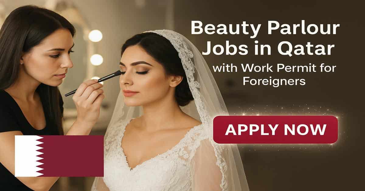 Beauty Parlour Jobs in Qatar with Work Permit for Foreigners 1 Beauty Parlour Jobs in Qatar with Work Permit for Foreigners
