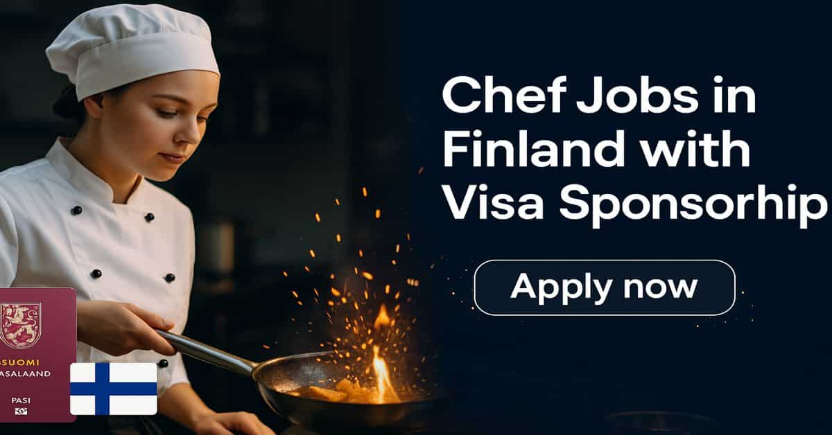 Chef Jobs in Finland with Visa Sponsorship 2025 - Check Here 1 Chef Jobs in Finland with Visa Sponsorship