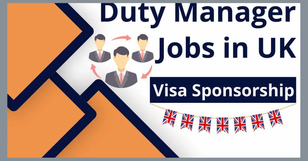 Duty Manager Jobs in UK with Visa Sponsorship  1 Duty Manager Jobs in UK with Visa Sponsorship