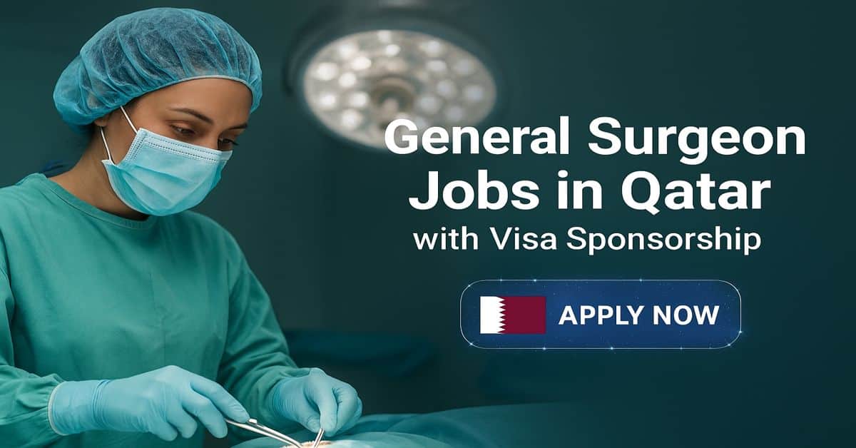 General Surgeon Jobs in Qatar with Visa Sponsorship 2025 1 General Surgeon Jobs in Qatar with Visa Sponsorship
